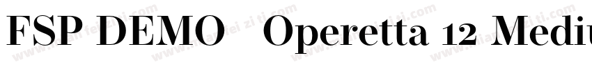 FSP DEMO   Operetta 12 Medium字体转换